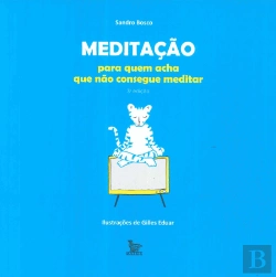 Bertrand.pt - Meditação para Quem Acha que Não Consegue Meditar