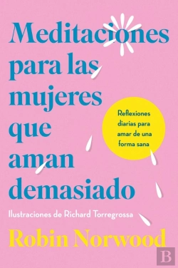 Bertrand.pt - Meditaciones Para Las Mujeres Que Aman Demasiado