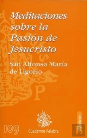 Meditaciones Sobre La Pasión De Jesucristo