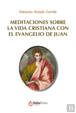 Bertrand.pt - Meditaciones Sobre La Vida Cristiana Con El Evangelio De Juan