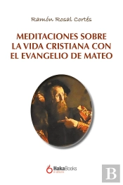 Meditaciones Sobre La Vida Cristiana Con El Evangelio De Mateo