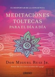 Meditaciones Toltecas Para El D¡A A D¡A