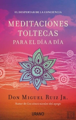 Bertrand.pt - Meditaciones Toltecas Para El D¡A A D¡A