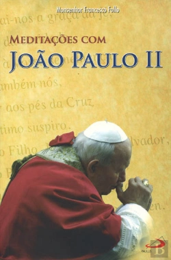 Bertrand.pt - Meditações com João Paulo II