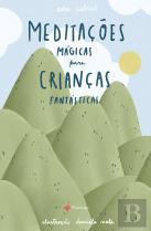 Meditações Mágicas para Crianças Fantásticas