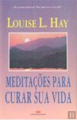 Bertrand.pt - Meditações para Curar Sua Vida