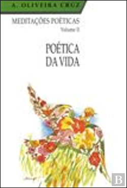 Bertrand.pt - Meditações Poéticas - Poética da Vida