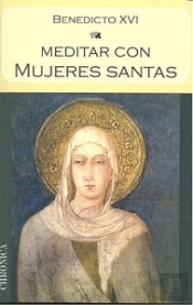 Meditar Con Las Santas De La Iglesia