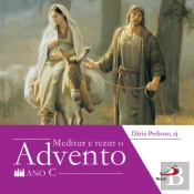 Meditar e Rezar o Advento - Ano C