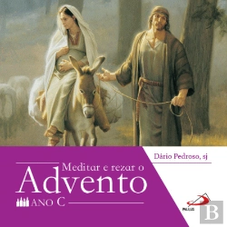 Bertrand.pt - Meditar e Rezar o Advento - Ano C