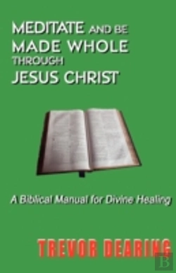 Bertrand.pt - Meditate And Be Made Whole Through Jesus Christ