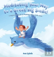 Meditating Your Way To A Great Big Smile!