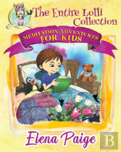 Meditation Adventures For Kids - The Entire Collection