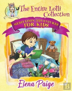 Bertrand.pt - Meditation Adventures For Kids - The Entire Lolli Collection