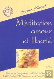 Meditation, Amour Et Liberte T.1