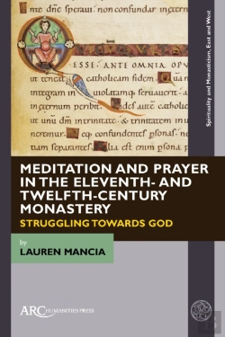 Bertrand.pt - Meditation And Prayer In The Eleventh- And Twelfth-Century Monastery