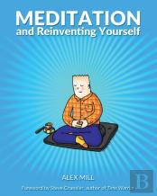 Meditation And Reinventing Yourself