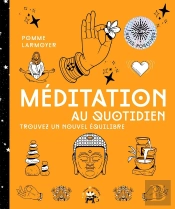 Méditation Au Quotidien ; Trouvez Un Nouvel Équilibre