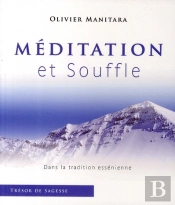 Méditation Et Souffle ; Dans La Tradition Essénienne