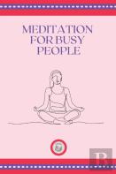 Meditation For Busy People