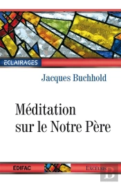 Méditation Sur Le Notre Père