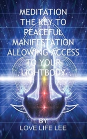 Meditation The Key To Peaceful Manifestations
