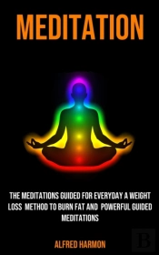 Meditation: The Meditations Guided For E