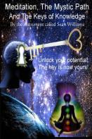 Meditation, The Mystic Path, And The Keys Of Knowledge