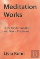 Meditation Works In The Daoist, Buddhist, And Hindu Traditions