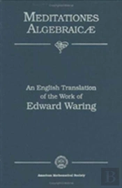Meditationes Algebraicae, An English Translation Of The Work Of Edward Waring