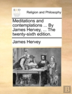 Bertrand.pt - Meditations And Contemplations ... By James Hervey, ... The Twenty-Sixth Edition.