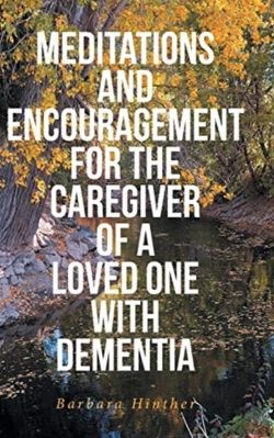Bertrand.pt - Meditations And Encouragement For The Caregiver Of A Loved One With Dementia