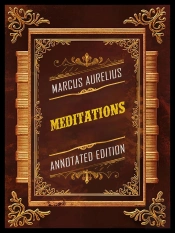 Meditations (Annotated Edition) - By Marcus Aurelius