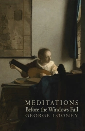 Meditations Before The Windows Fail