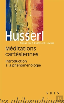 Bertrand.pt - Méditations Cartésiennes ; Introduction À La Phénoménologie