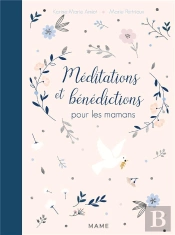 Méditations Et Bénédictions Pour Les Mamans