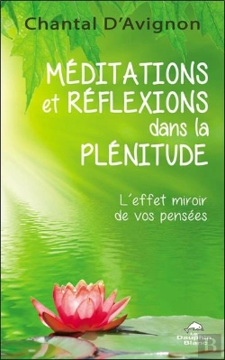 Bertrand.pt - Meditations Et Reflexions Dans La Plenitude - L'Effet Miroir De Vos Pensees