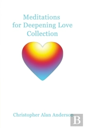 Meditations For Deepening Love - Collection
