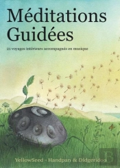 Méditations Guidées : 21 Voyages Intérieurs Accompagnés En Musique