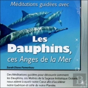 Meditations Guidees Avec Les Dauphins, Ces Anges De La Mer - Livre Audio