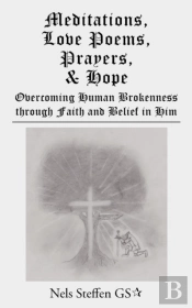 Meditations, Love Poems, Prayers, And Hope