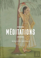 Méditations : Miniatures Indiennes
