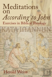 Meditations On According To John