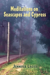 Meditations On Seascapes And Cypress