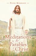 Meditations On The Parables Of Christ