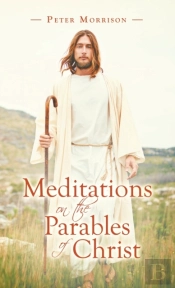 Meditations On The Parables Of Christ