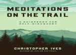 Meditations On The Trails