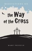 Meditations On The Way Of The Cross