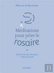Méditations Pour Prier Le Rosaire