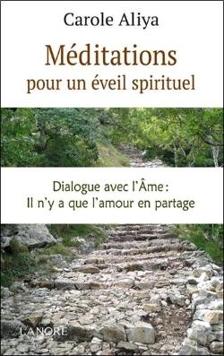 Bertrand.pt - Méditations Pour Un Éveil Spirituel ; Dialogue Avec L'Âme : Il N'Y A Que L'Amour En Partage